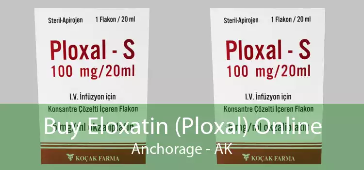 Buy Eloxatin (Ploxal) Online Anchorage - AK