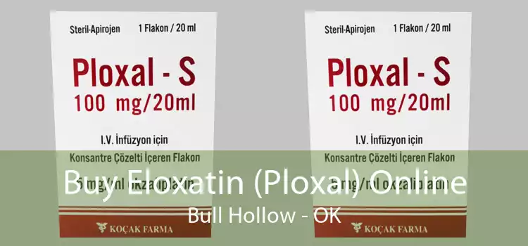 Buy Eloxatin (Ploxal) Online Bull Hollow - OK