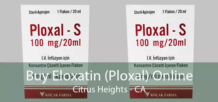 Buy Eloxatin (Ploxal) Online Citrus Heights - CA